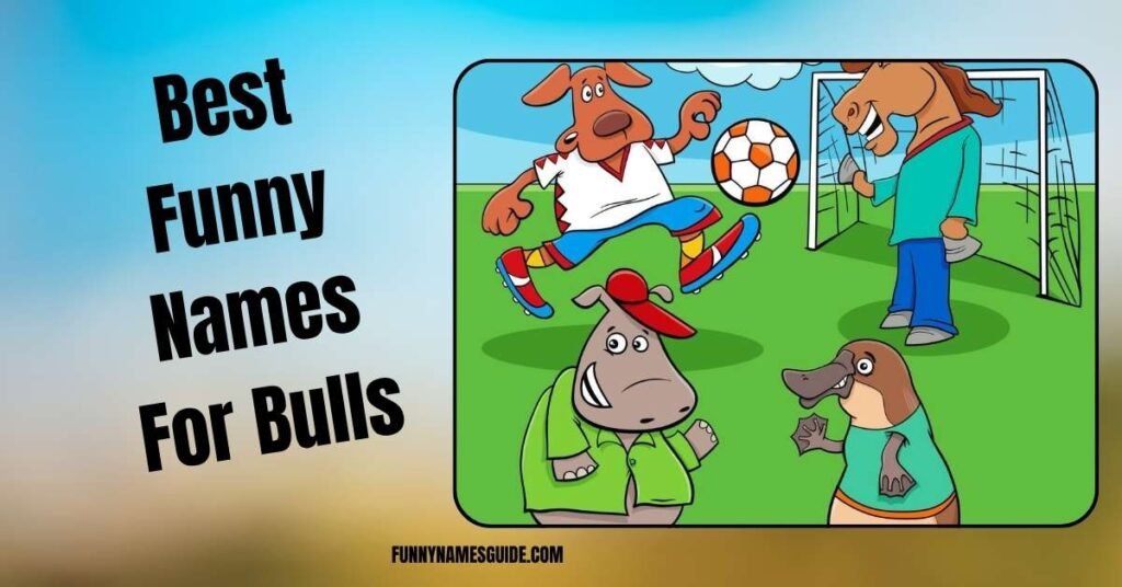 Best Funny Names For Bulls