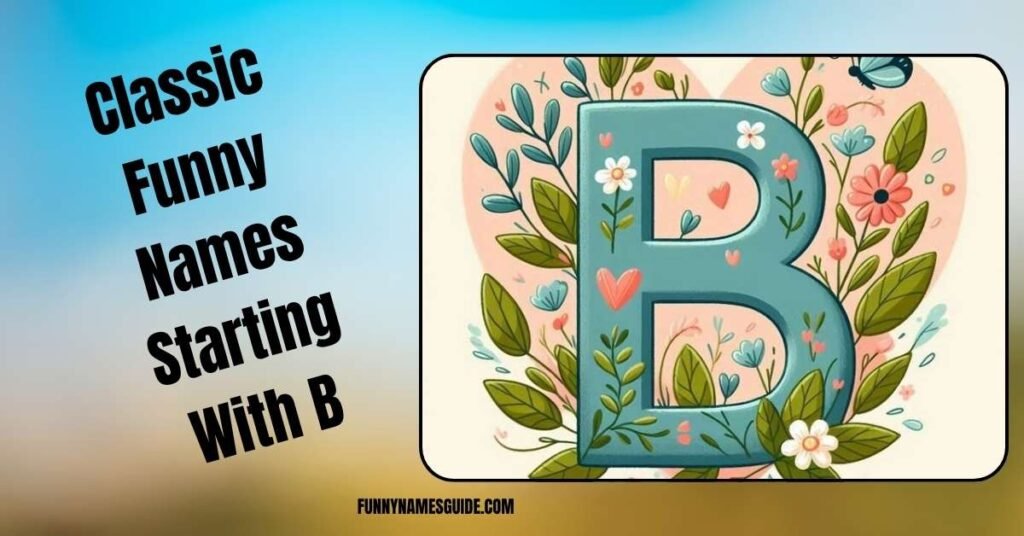 Classic Funny Names Starting With B