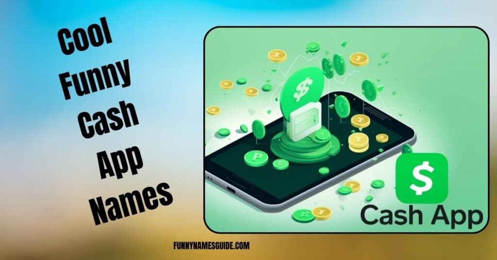 Cool Funny Cash App Names