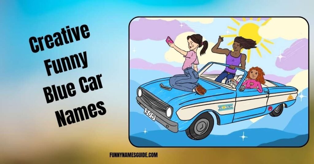 Creative Funny Blue Car Names