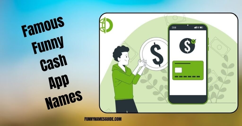 Famous Funny Cash App Names