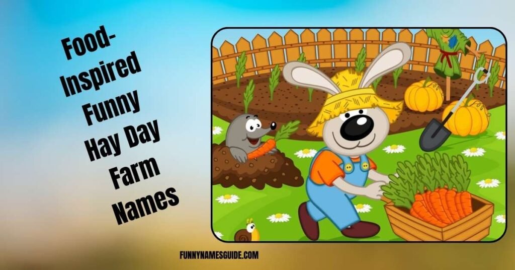 Food-Inspired Funny Hay Day Farm Names