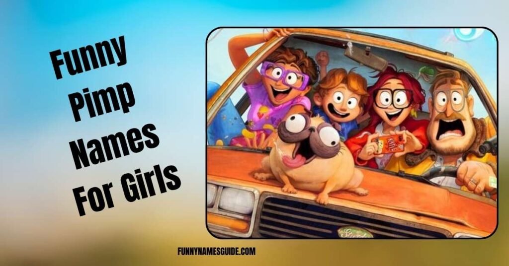 Funny Pimp Names For Girls