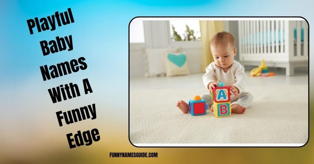 Playful Baby Names With A Funny Edge