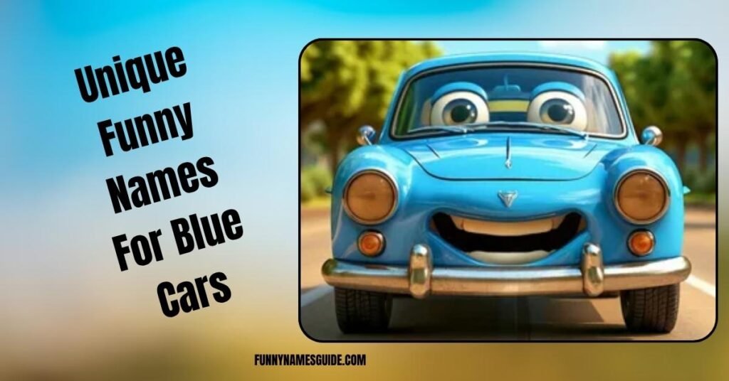 Unique Funny Names For Blue Cars