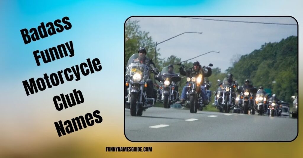 Badass Funny Motorcycle Club Names
