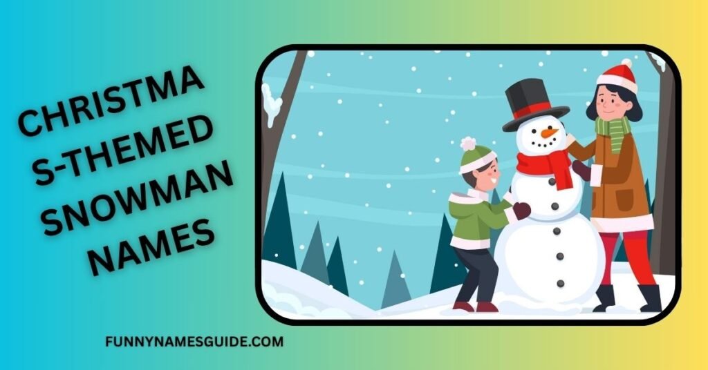 Christmas-Themed Snowman Names
