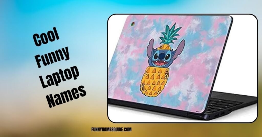 Cool Funny Laptop Names
