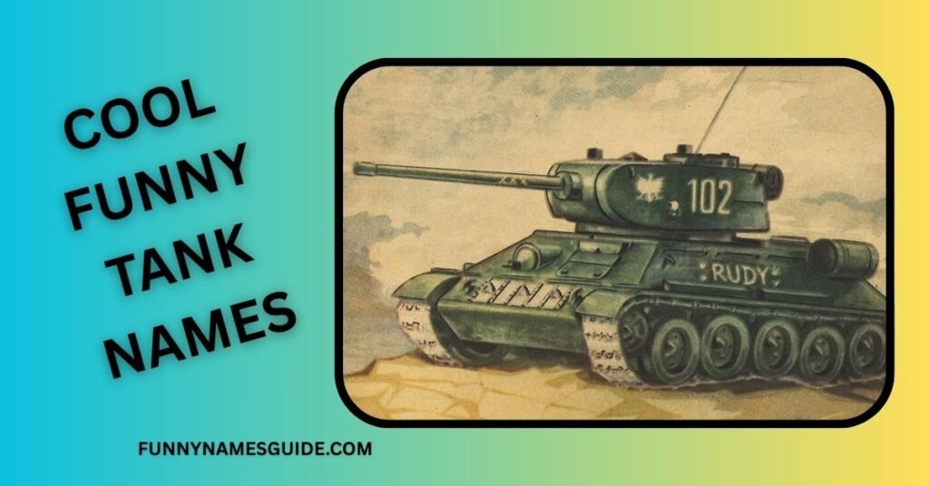 Cool Funny Tank Names