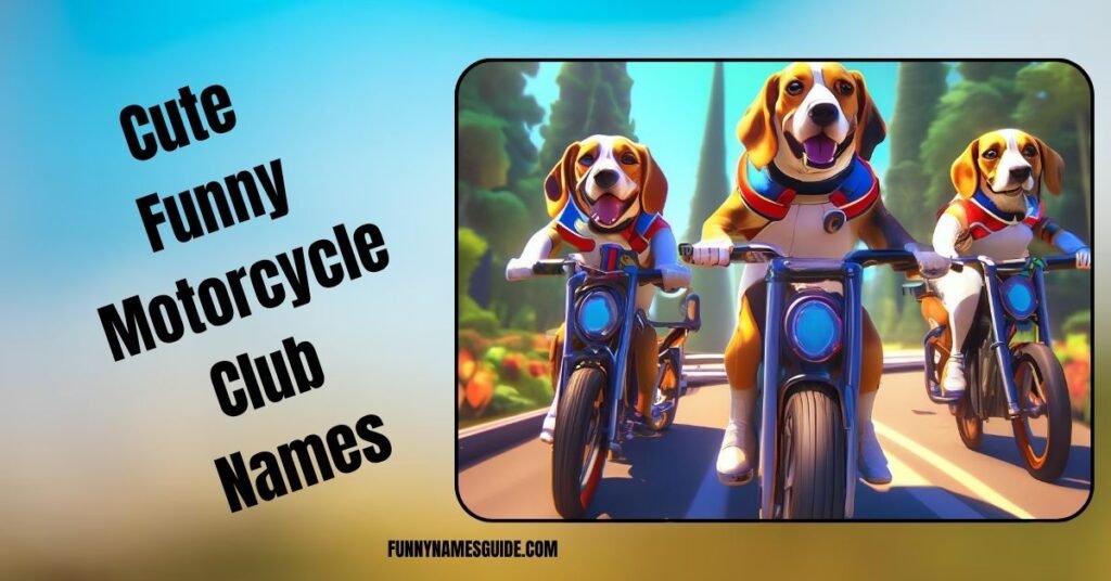 Cute Funny Motorcycle Club Names