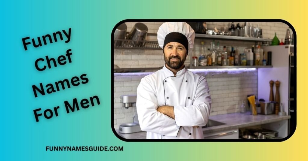 Funny Chef Names For Men
