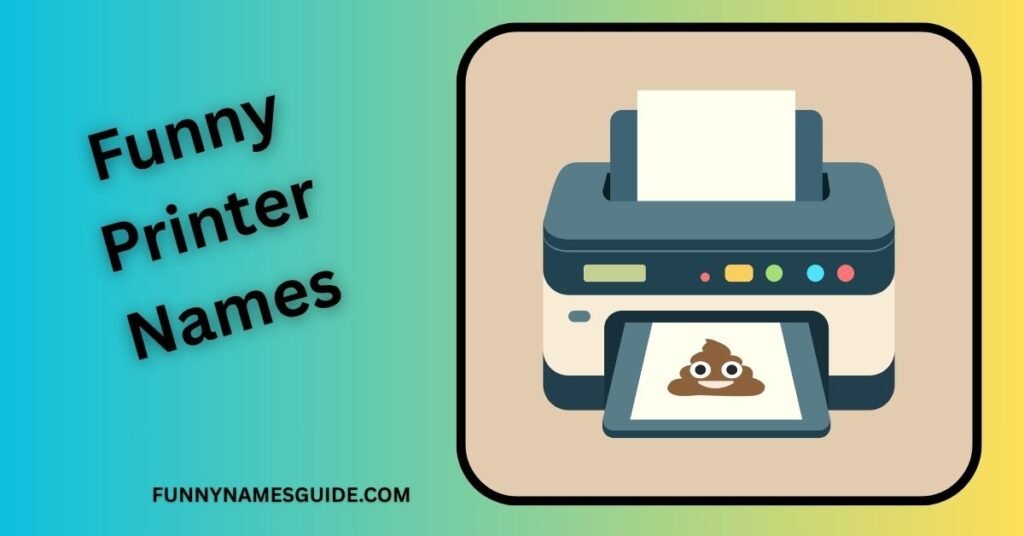 Funny Printer Names