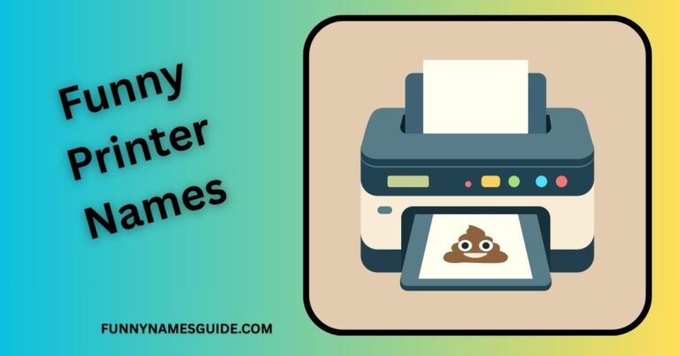 Funny Printer Names