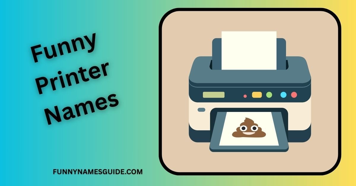 Funny Printer Names