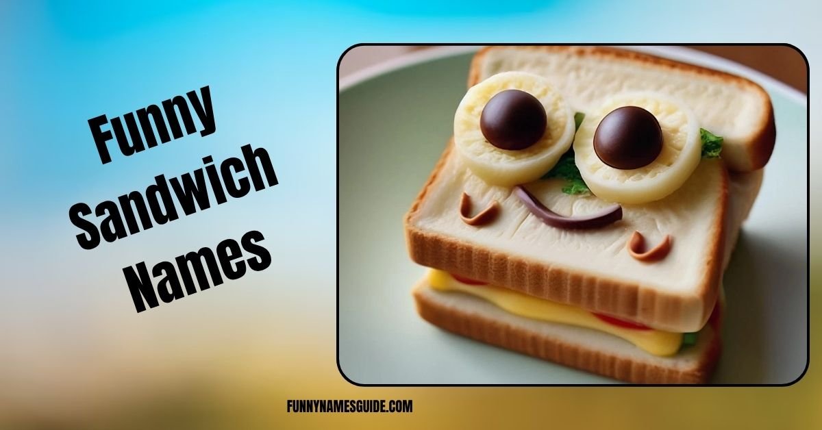 Funny Sandwich Names