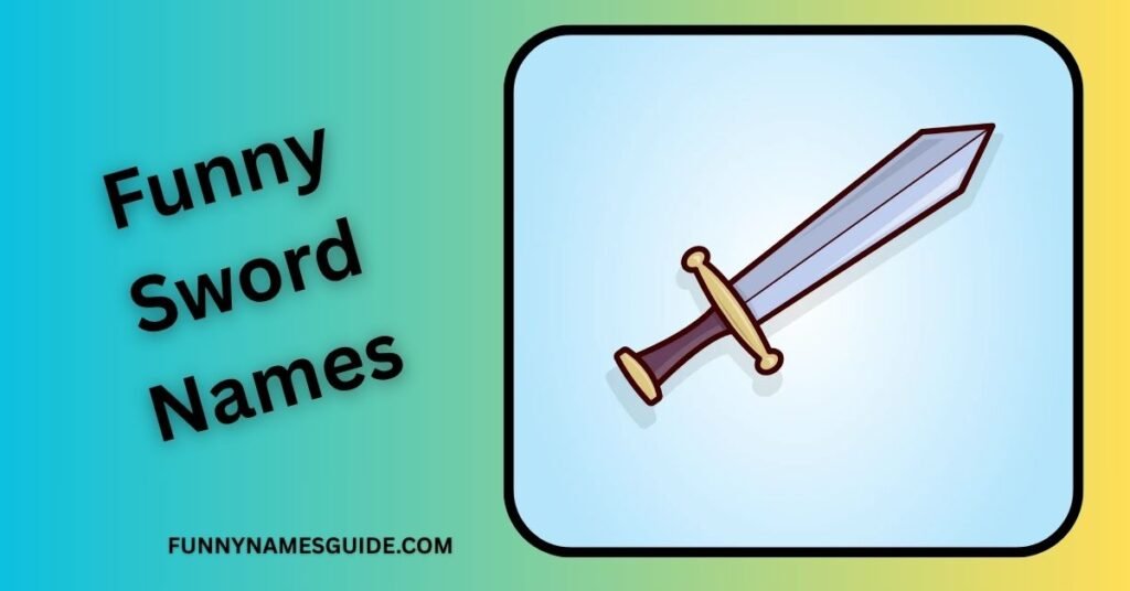 Funny Sword Names