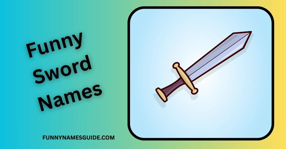 Funny Sword Names