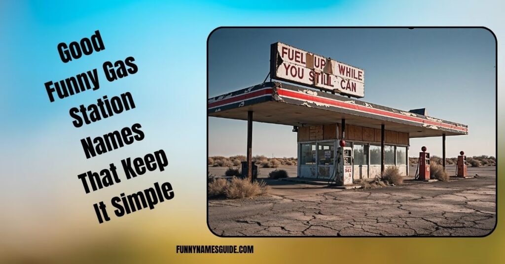 Good Funny Gas Station Names That Keep It Simple