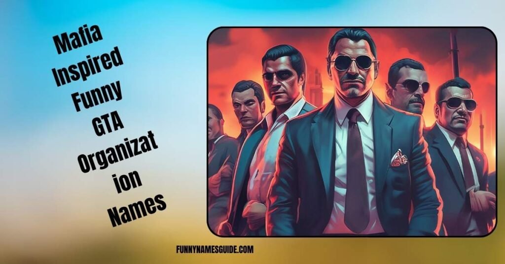 Mafia-Inspired Funny GTA Organization Names