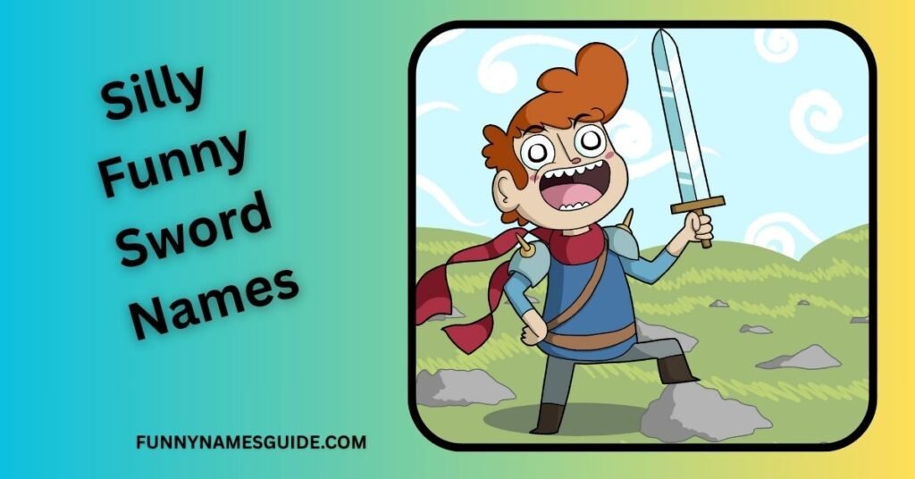 Silly Funny Sword Names