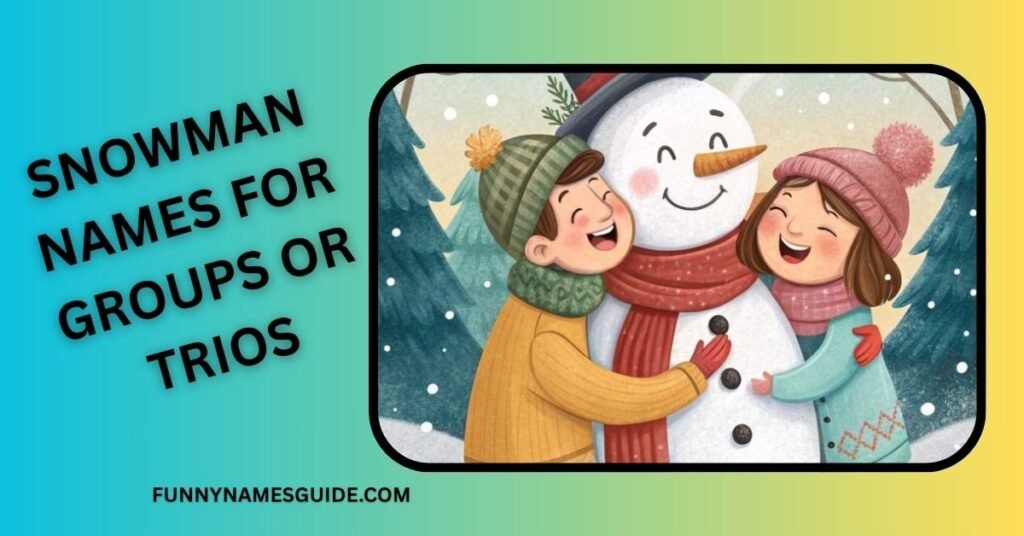Snowman Names For Groups Or Trios