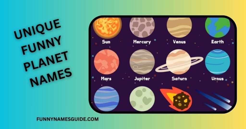 Unique Funny Planet Names