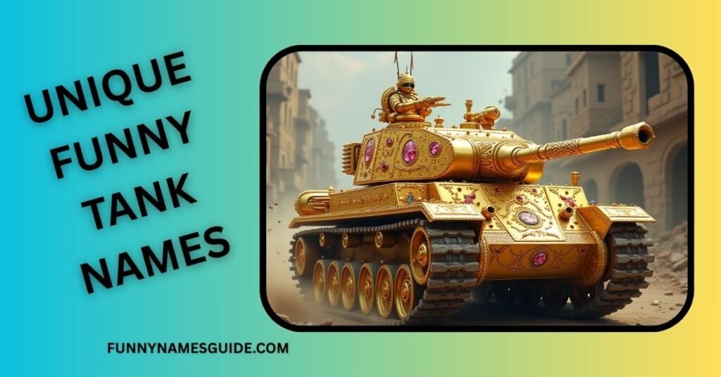 Unique Funny Tank Names