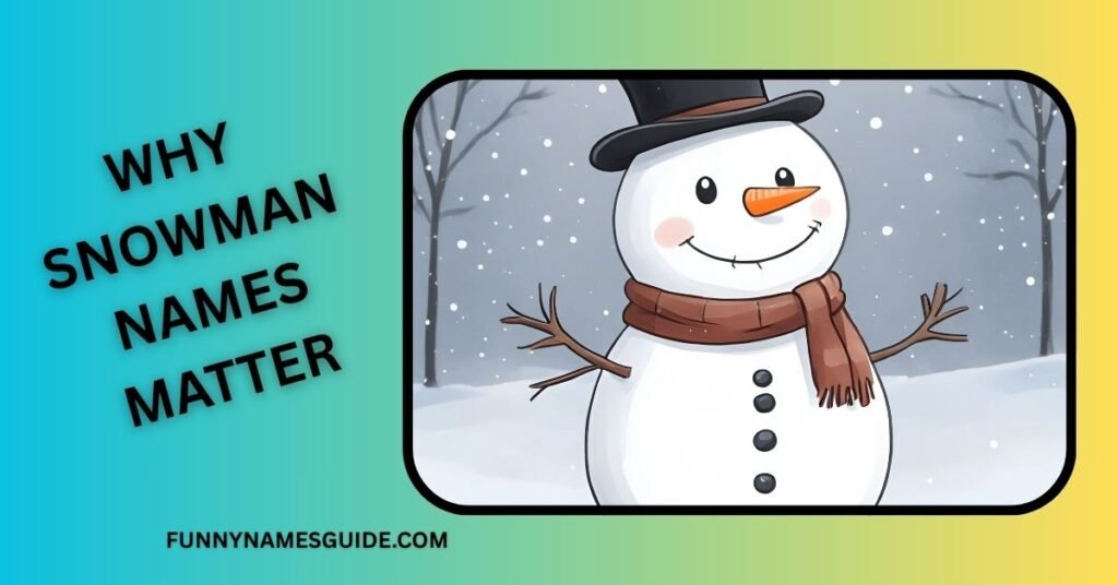 Why Snowman Names Matter