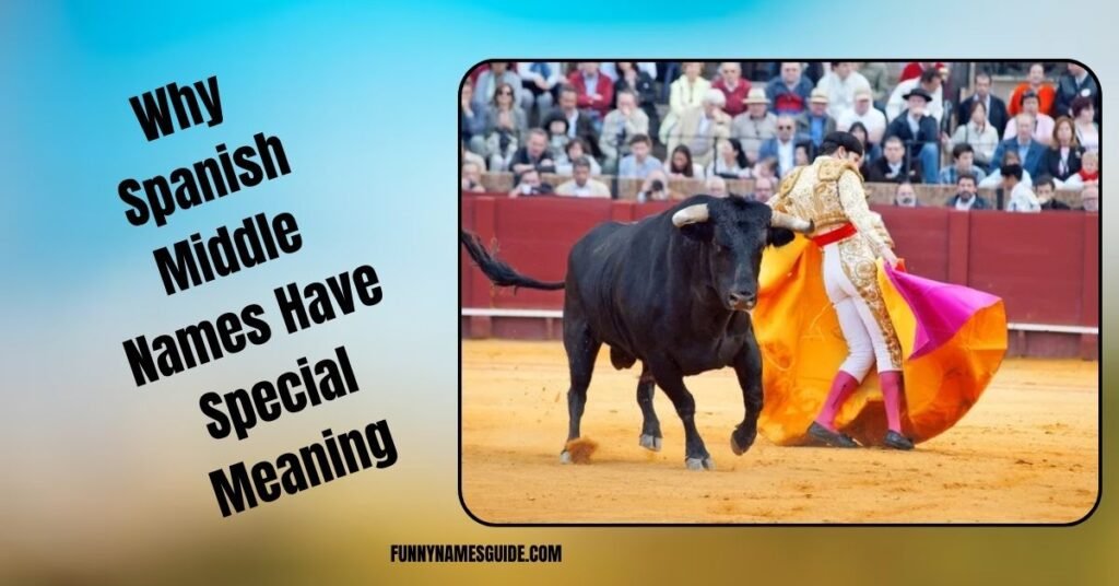 65+ Spanish Middle Names Beautiful, Traditional & Unique Ideas 2 Why Spanish Middle Names Have Special Meaning